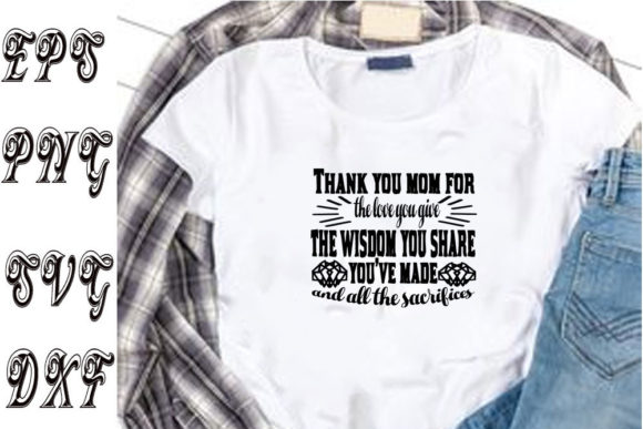 Graphics for T-Shirt Designs: Mother s Day Svg Design