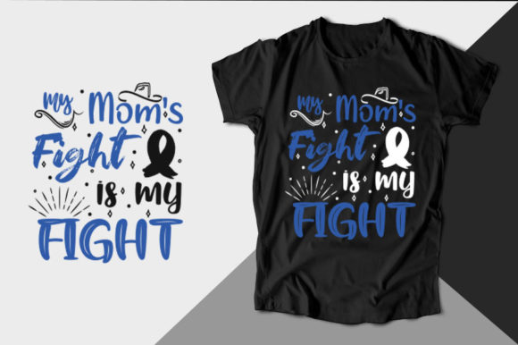 Graphics for T-Shirt Designs: My Mom s Fight is Colon Cancer T Shirt