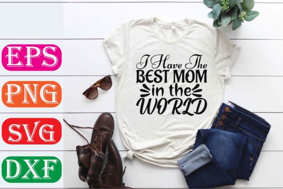 Mother Svg Design: Best Mom Graphics for T-Shirt Designs