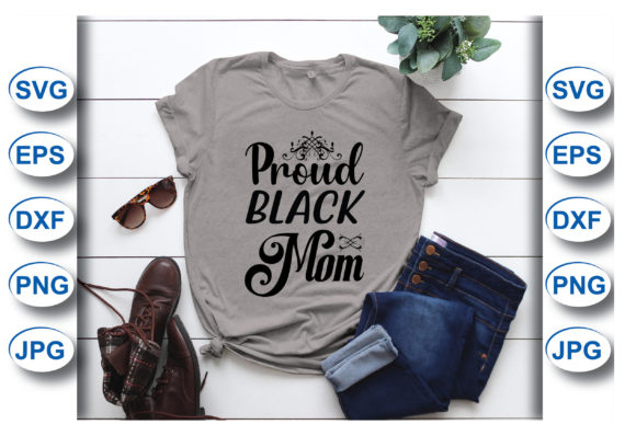 Proud Black Mom T-shirt: A Designer’s Review