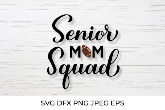 Review: Senior Mom Squad Football Mom Design